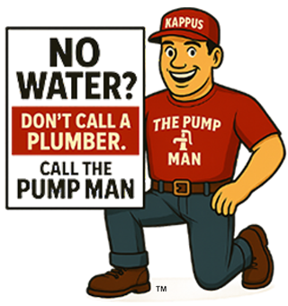Kappus Well Pump & Water System Services "The Pump Man" holds a sign that reads "No Water? Don't call a plumber. Call The Pump Man"
